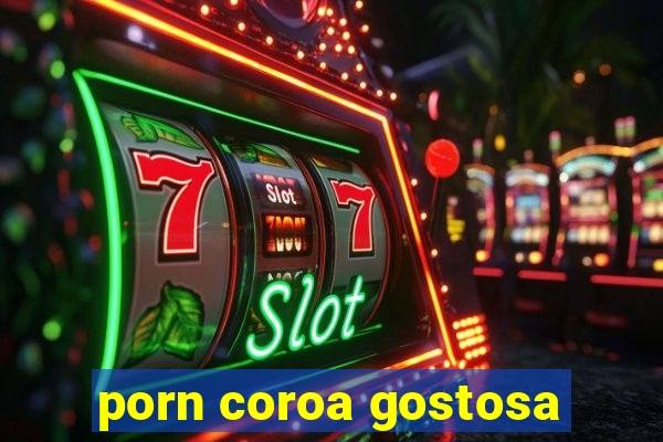 porn coroa gostosa